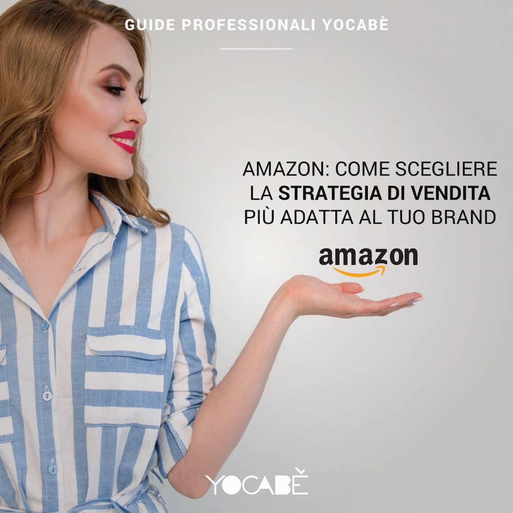 Guida Amazon: come scegliere strategia vendita