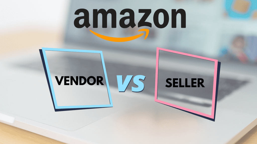 Amazon Vendor vs Seller: i vantaggi e le differenze - Yocabè