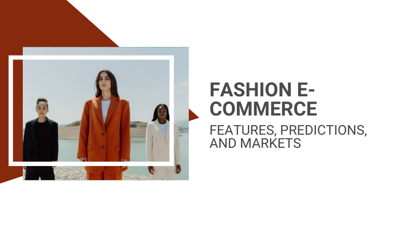 Fashion e-commerce websites: features, predictions, and markets